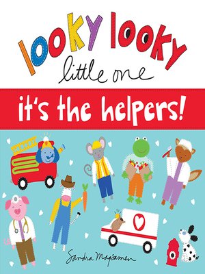 cover image of Looky Looky Little One It's the Helpers